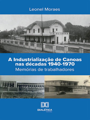 cover image of A Industrialização de Canoas nas décadas 1940-1970